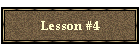 Lesson #4